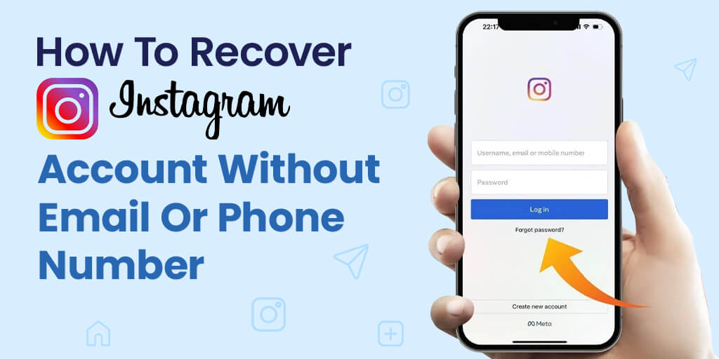 How To Recover Instagram Account Without Email Or Phone Number